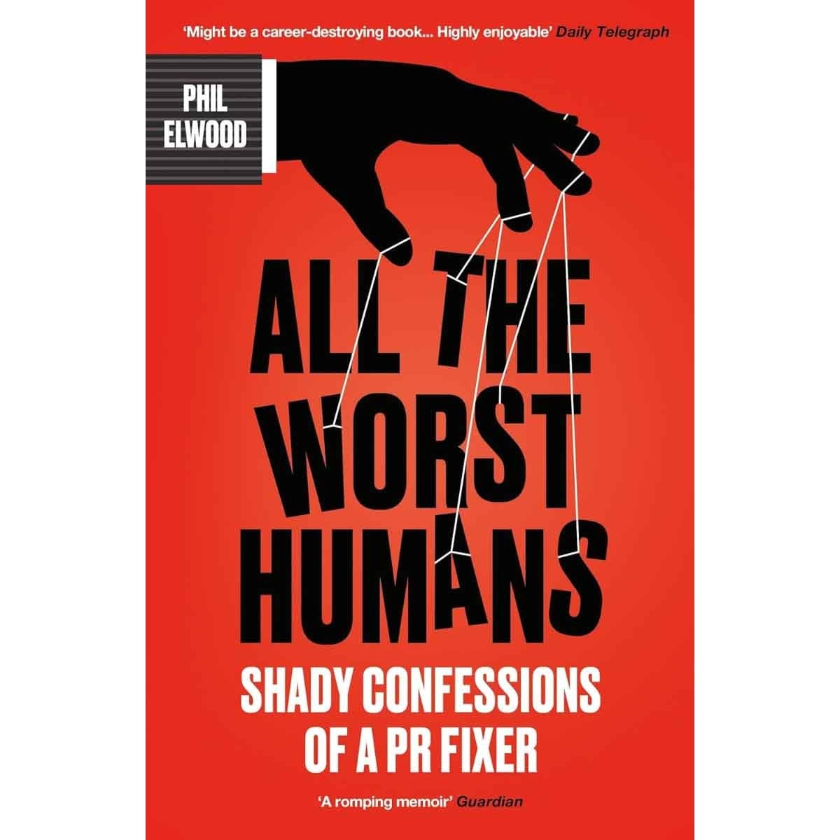 All the Worst Humans by Phil Elwood - 2025-07