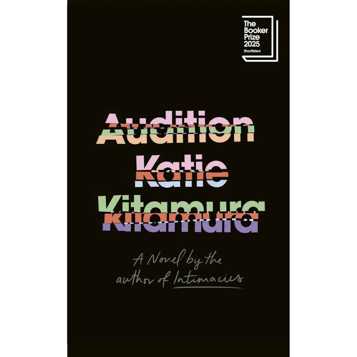 Audition by Katie Kitamura - 15-04-2025