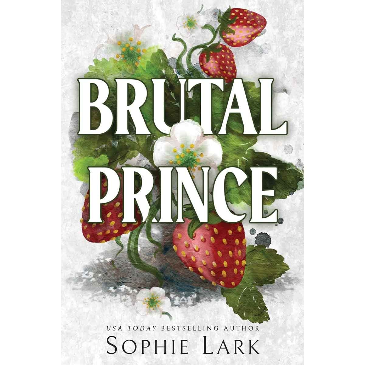 Brutal Prince by Sophie Lark - 25-07-2023