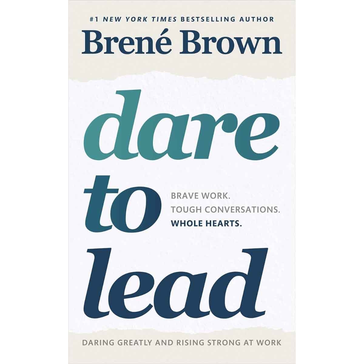 Dare to Lead by Brene Brown - 2018