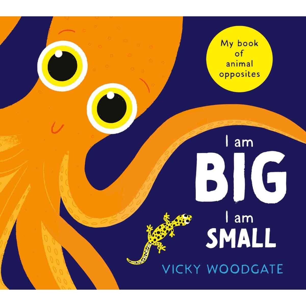 I Am Big, I Am Small by Vicky Woodgate - 11-09-2025