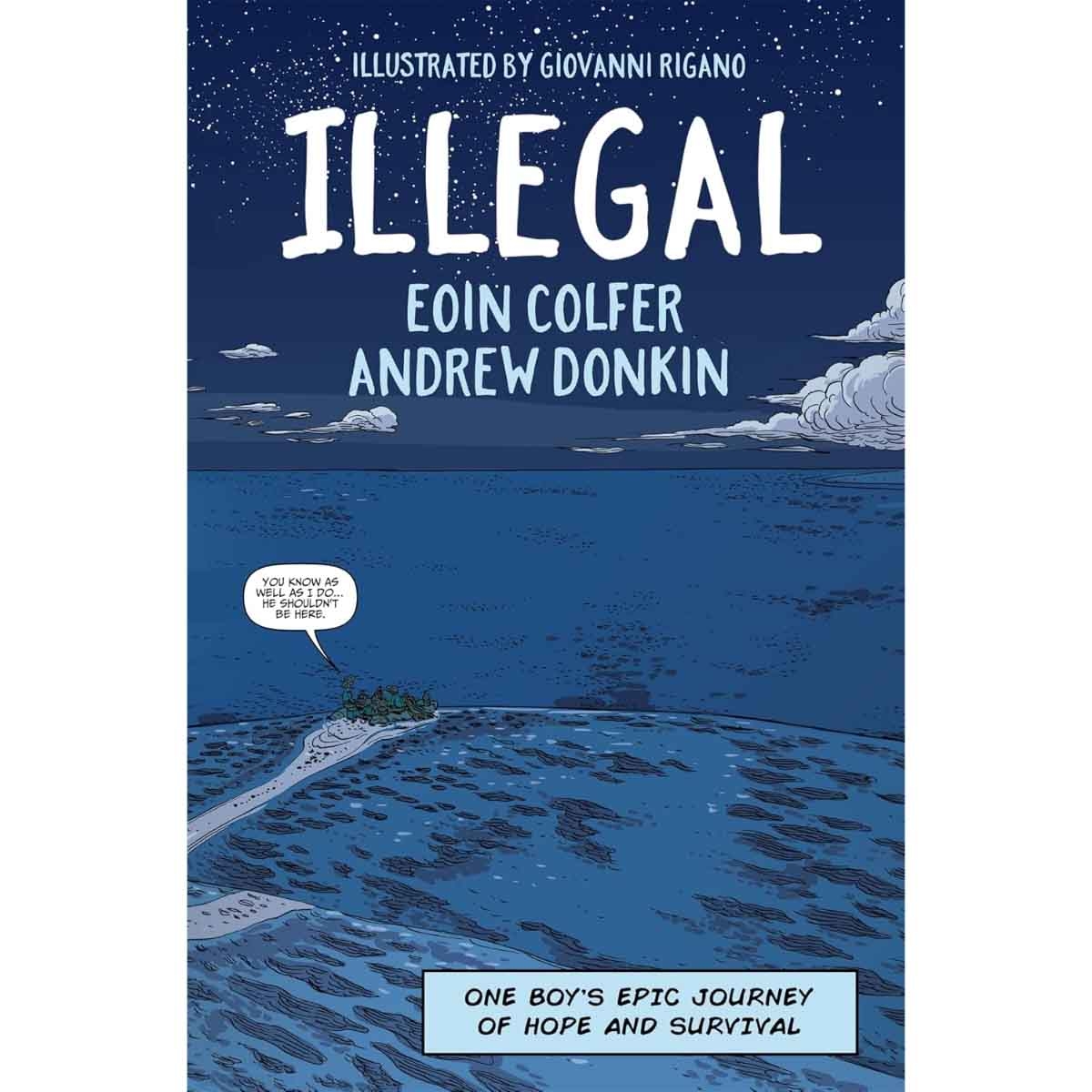 Illegal by Eoin Colfer & Andrew Donkin - 2018