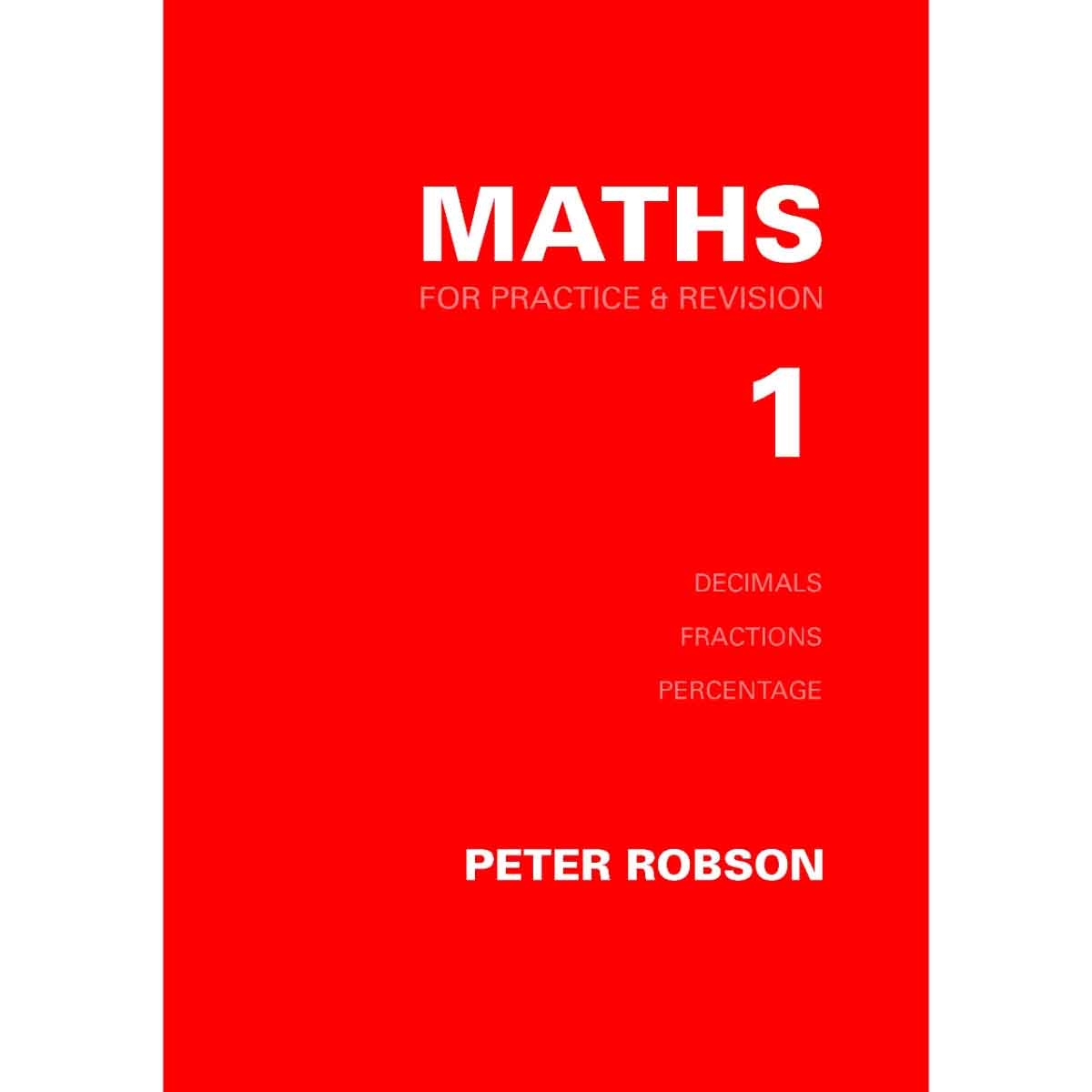 Maths for Practice & Revision by Peter Robson - 01-04-1996
