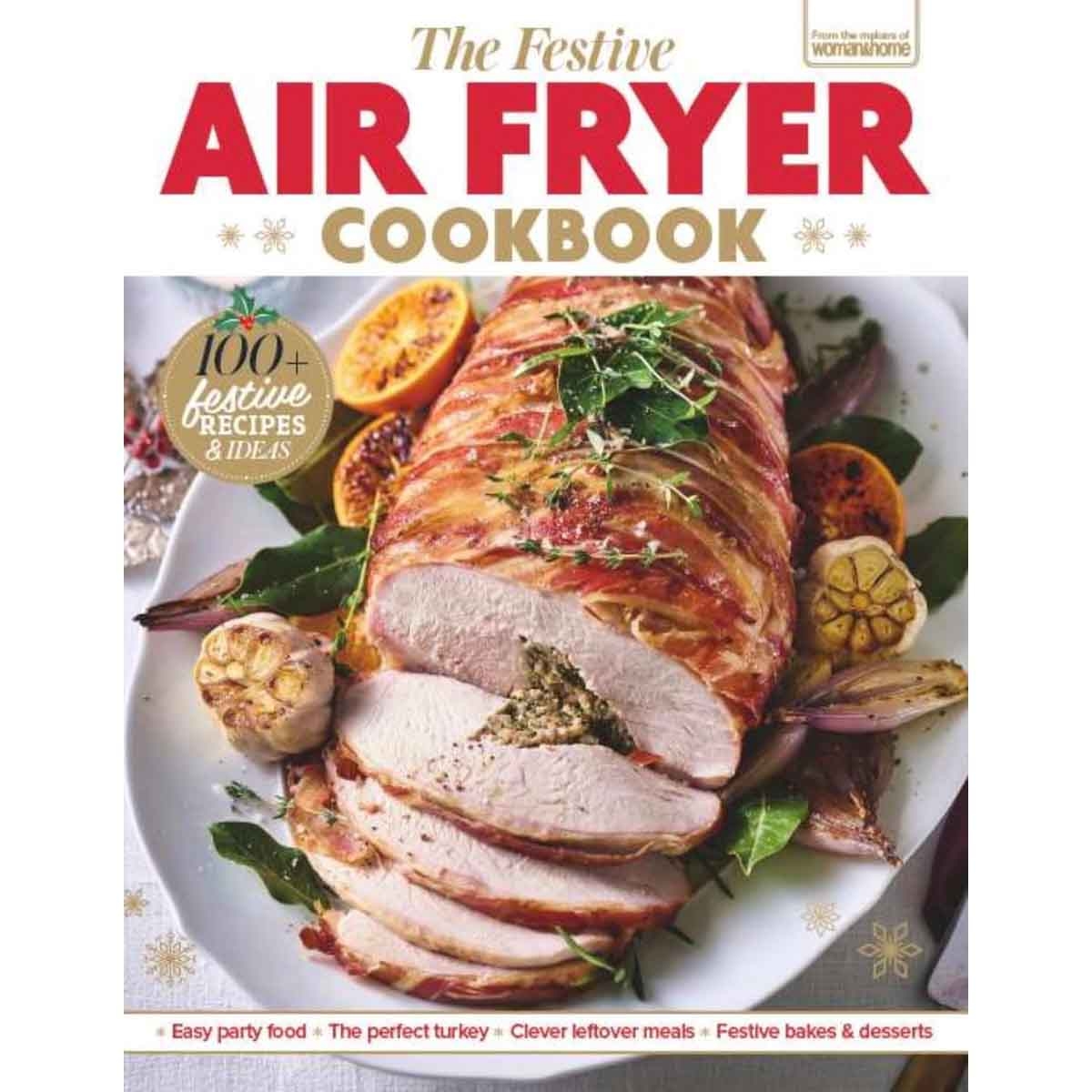 The Festive Air Fryer Cookbook by Future Publishing - 10-10-2024