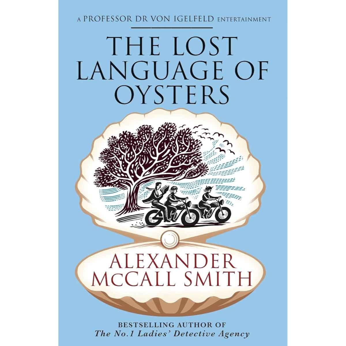The Lost Language of Oysters by Alexander McCall Smith - 05-06-2025
