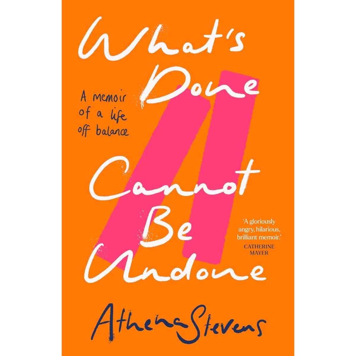 What's Done Cannot Be Undone by Athena Stevens - 05-06-2025