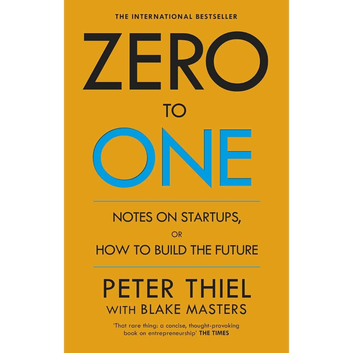 Zero to One by Peter Thiel & Blake Masters - 2015