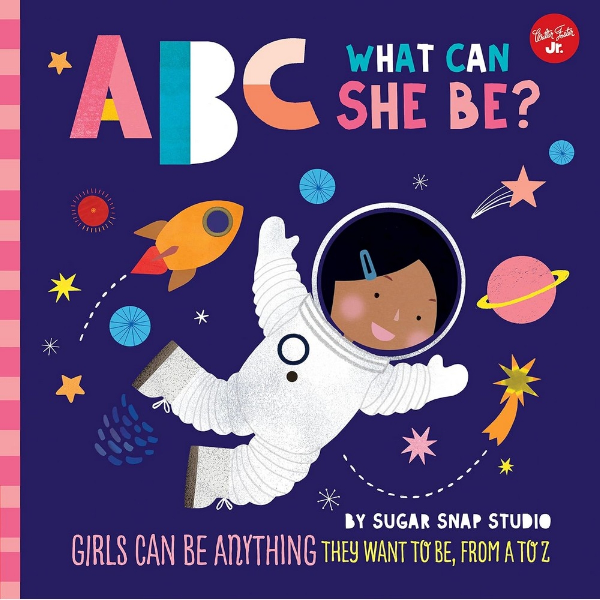 ABC for Me: ABC What Can She Be? تأليف شوغر سناب ستوديو - 2 أكتوبر 2018