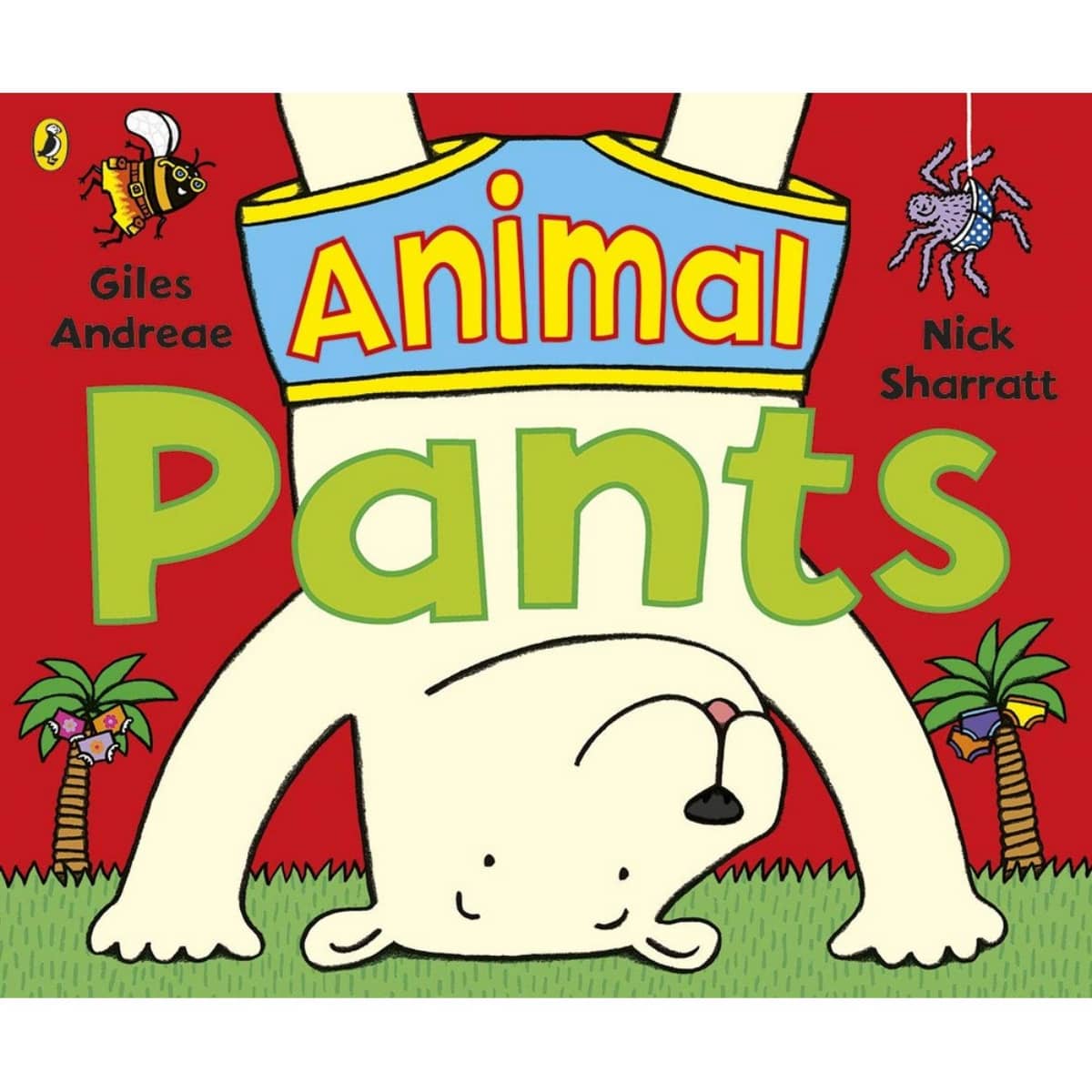 Animal Pants: من سلسلة "Pants" الأكثر مبيعاً تأليف جايلز أندريه - 18 أبريل 2019