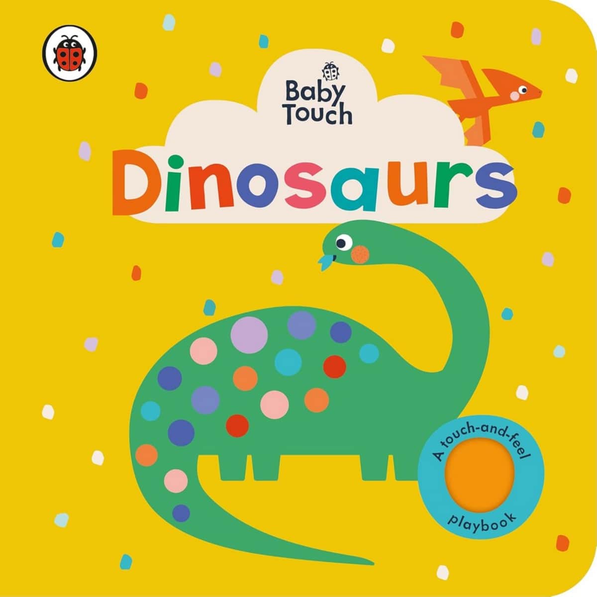 Baby Touch: Dinosaurs: A Touch-and-Feel Playbook by Ladybird - 17 Mar 2022