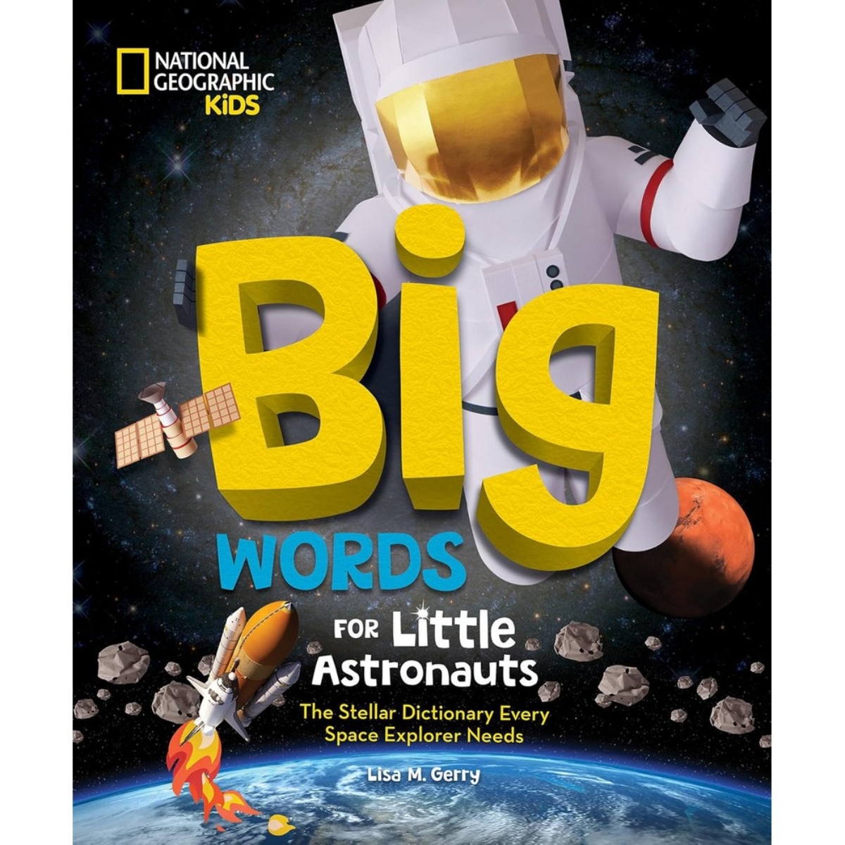 Big Words for Little Astronauts: القاموس النجمي لكل مستكشف فضاء تأليف ليزا إم جيري - 8 أكتوبر 2024