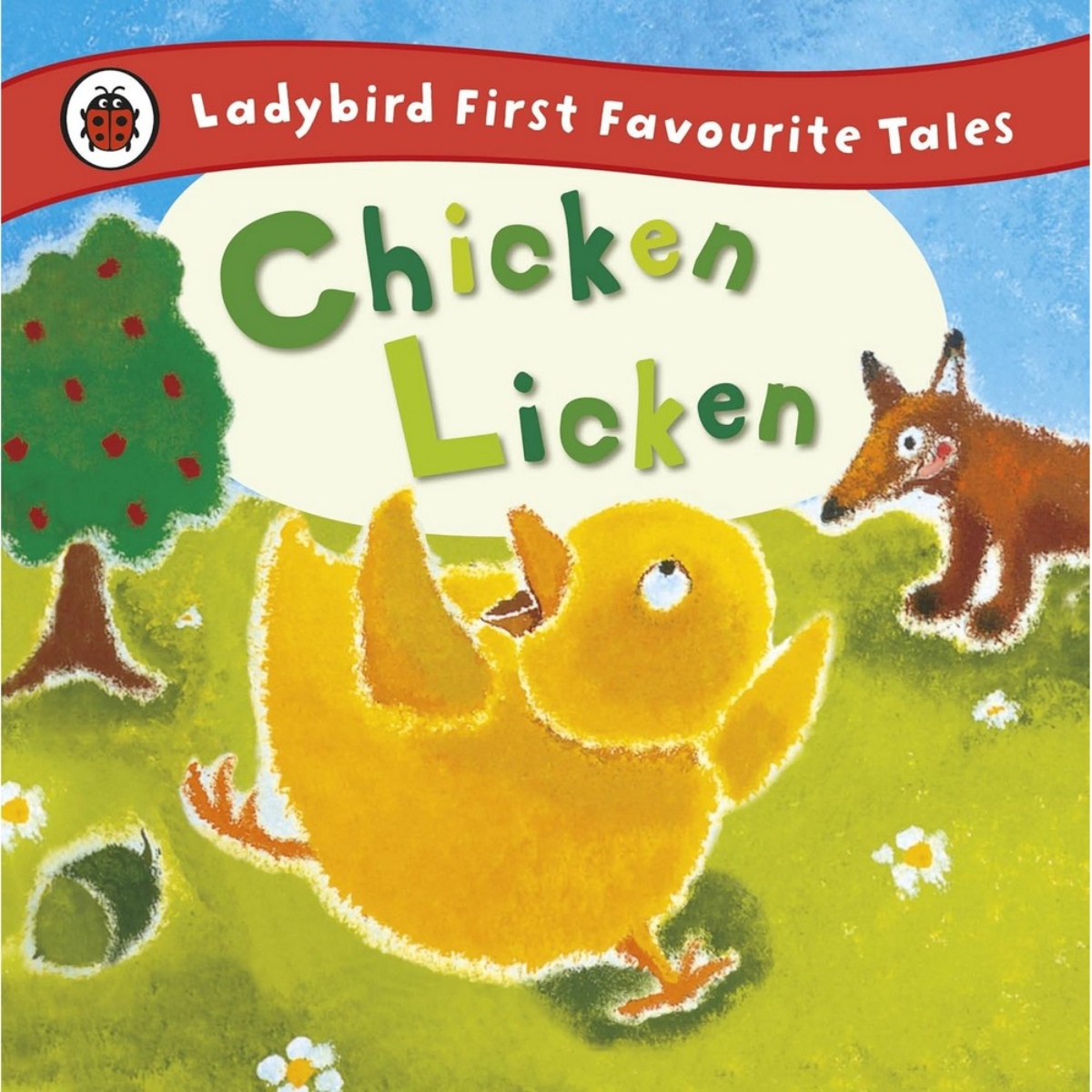 Chicken Licken: Ladybird First Favourite Tales by Mandy Ross - 1 Mar 2012
