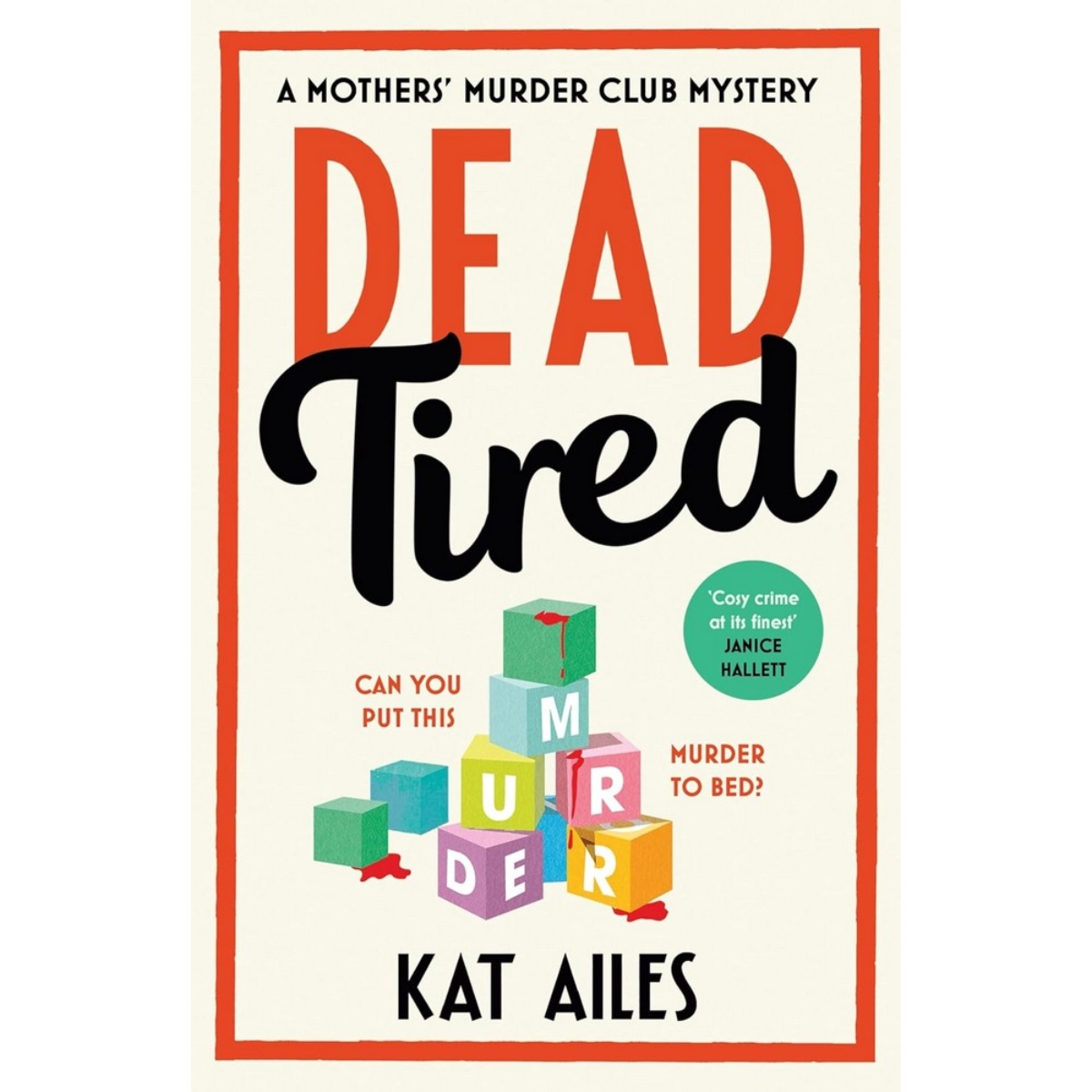 Dead Tired: 'أفضل القصص البوليسية الهادئة!' - جانيس هاليت تأليف كات آيلز - 6 يونيو 2024