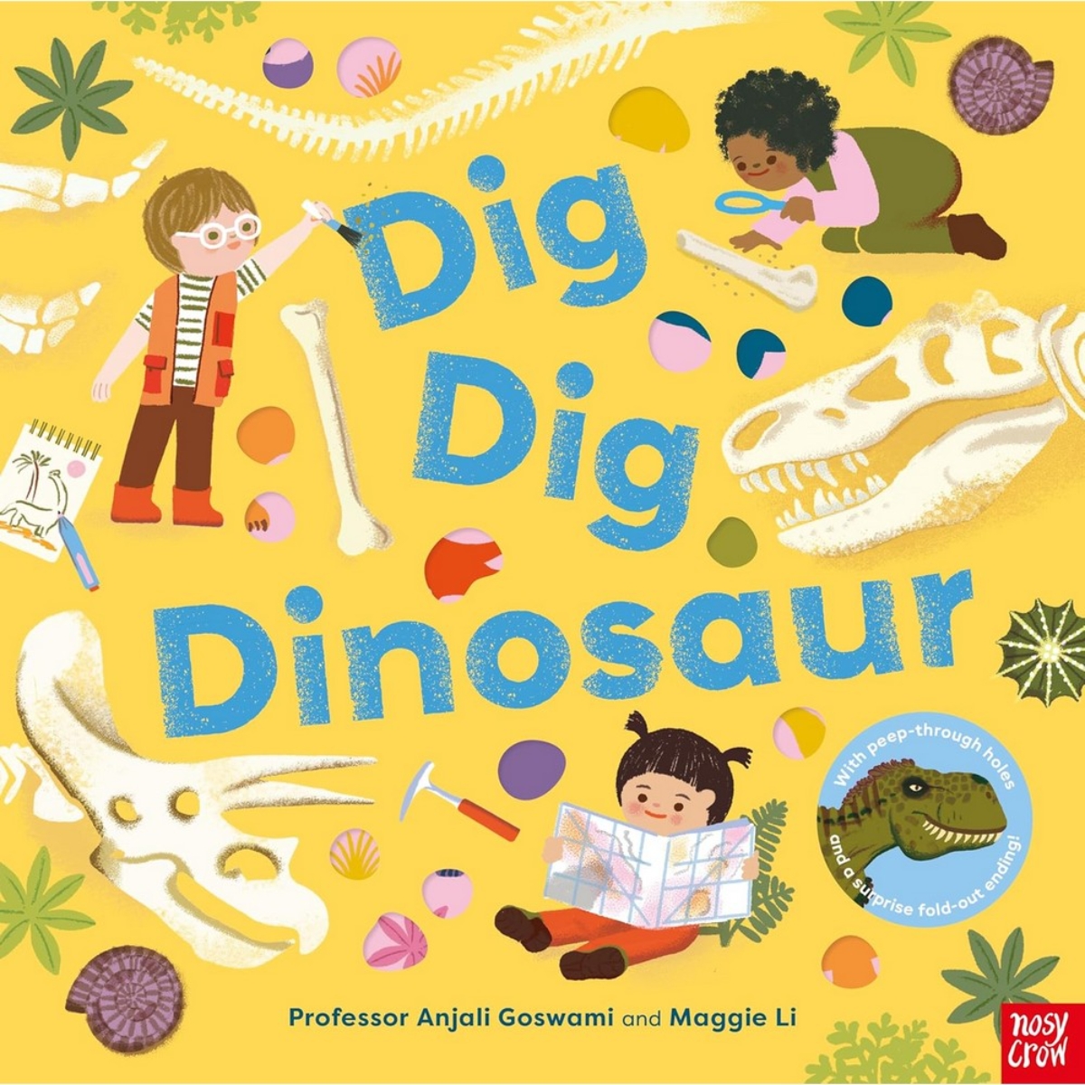 Dig, Dig, Dinosaur by Anjali Goswami - 4 July 2024 - 9781805132035