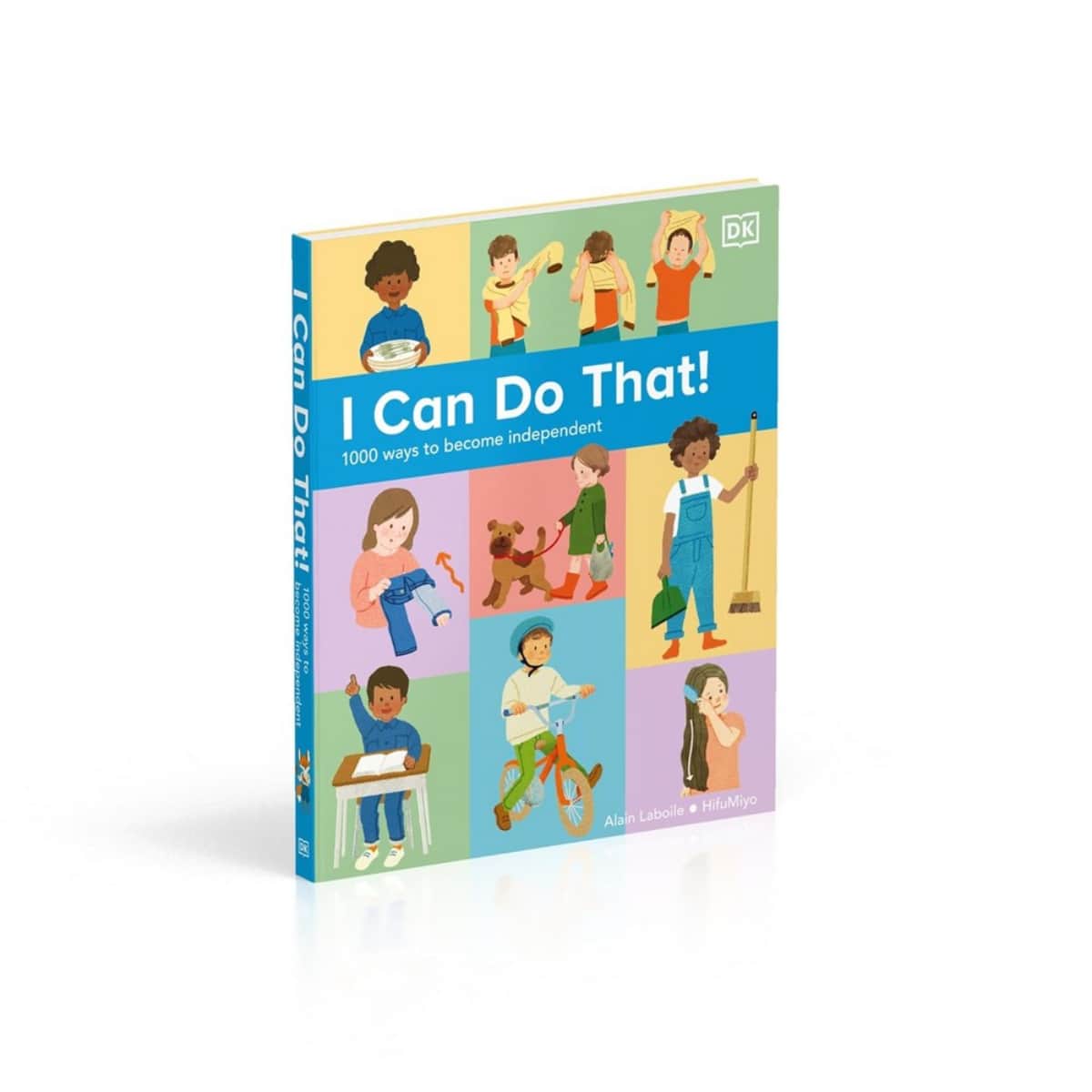I Can Do That! : 1000 Ways to Become Independent by DK - 3 Aug 2023