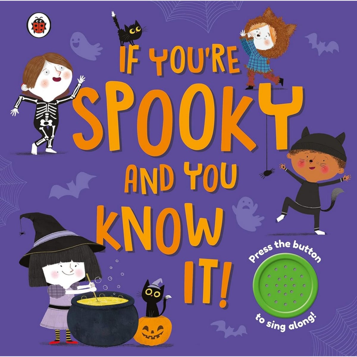 If You're Spooky and You Know It: كتاب أصوات لعيد الهالوين تأليف ليدي بيرد - 2 سبتمبر 2021