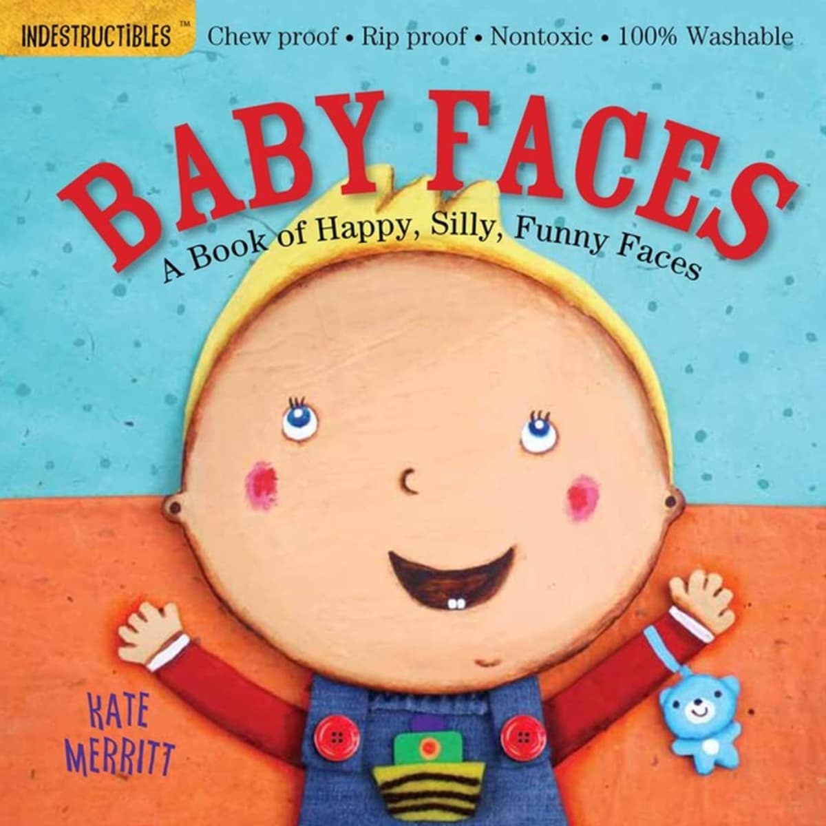 Indestructibles: Baby Faces: A Book of Happy, Silly, Funny Faces by Amy Pixton - 22 May 2012