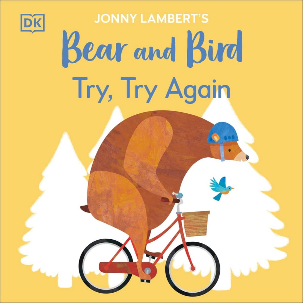 Jonny Lambert’s Bear and Bird: Try, Try Again by Jonny Lambert - 5 Sep 2024