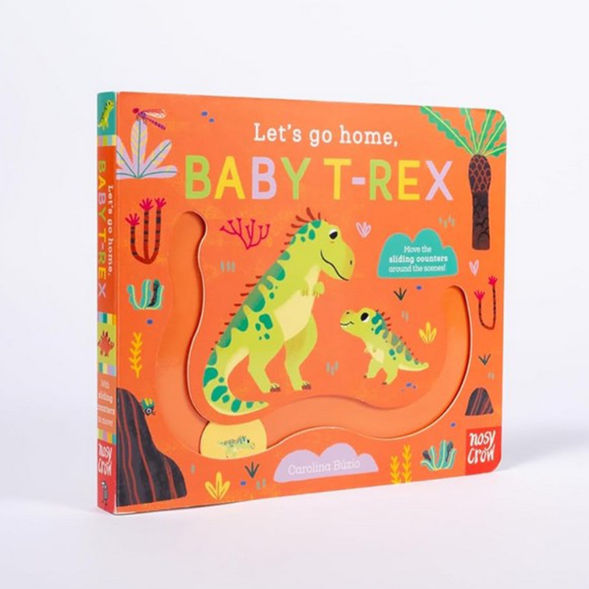 Let's Go Home, Baby T-Rex by Kristin Atherton - 6 Jun 2024