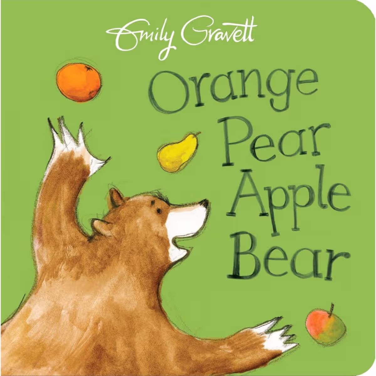 Orange Pear Apple Bear by Emily Gravett - 23 Feb 2017