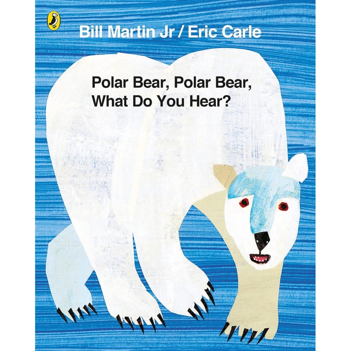 Polar Bear, Polar Bear, What Do You Hear? تأليف بيل مارتن جونيور - 3 فبراير 2011
