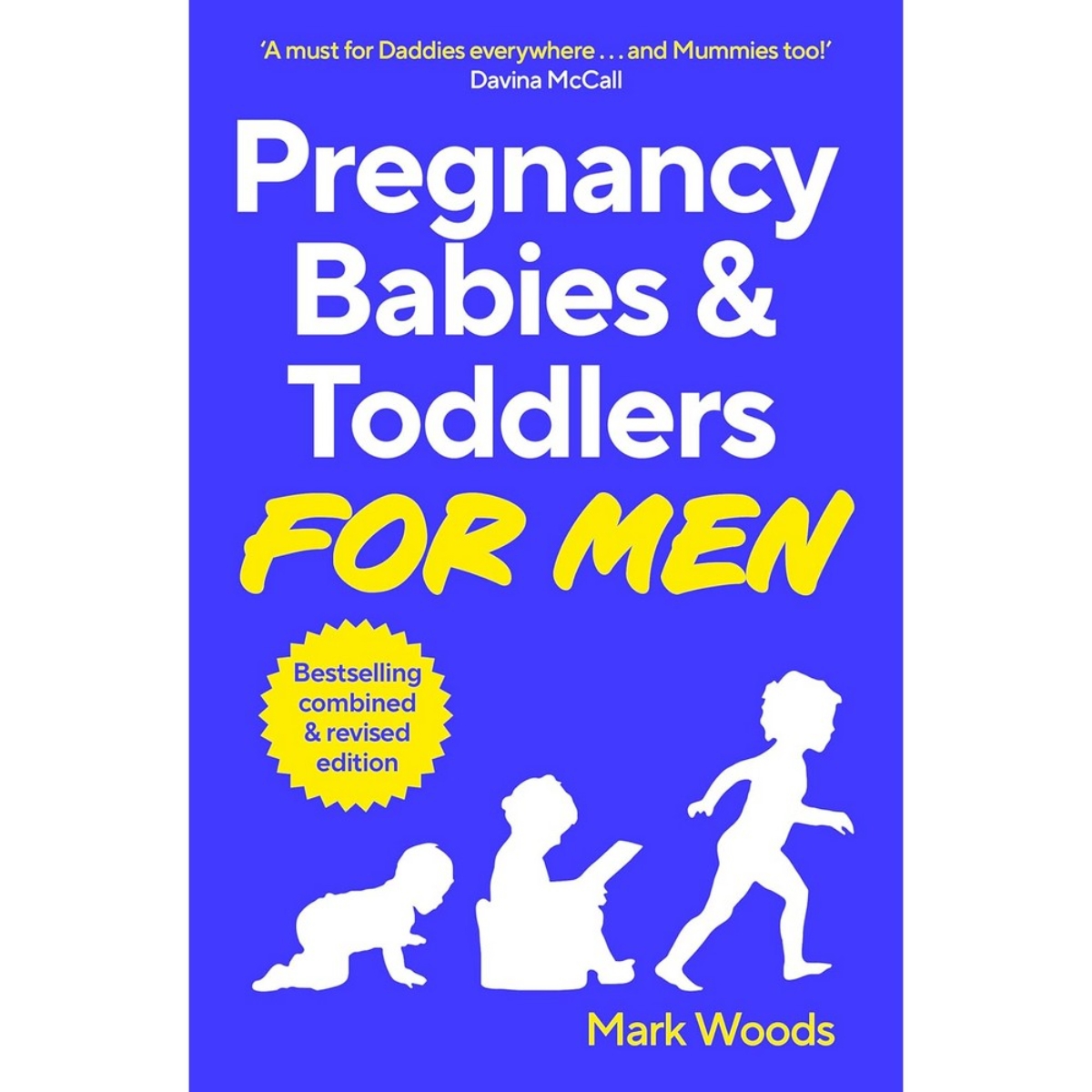 Pregnancy, Babies & Toddlers for Men تأليف مارك وودز - 13 يونيو 2024
