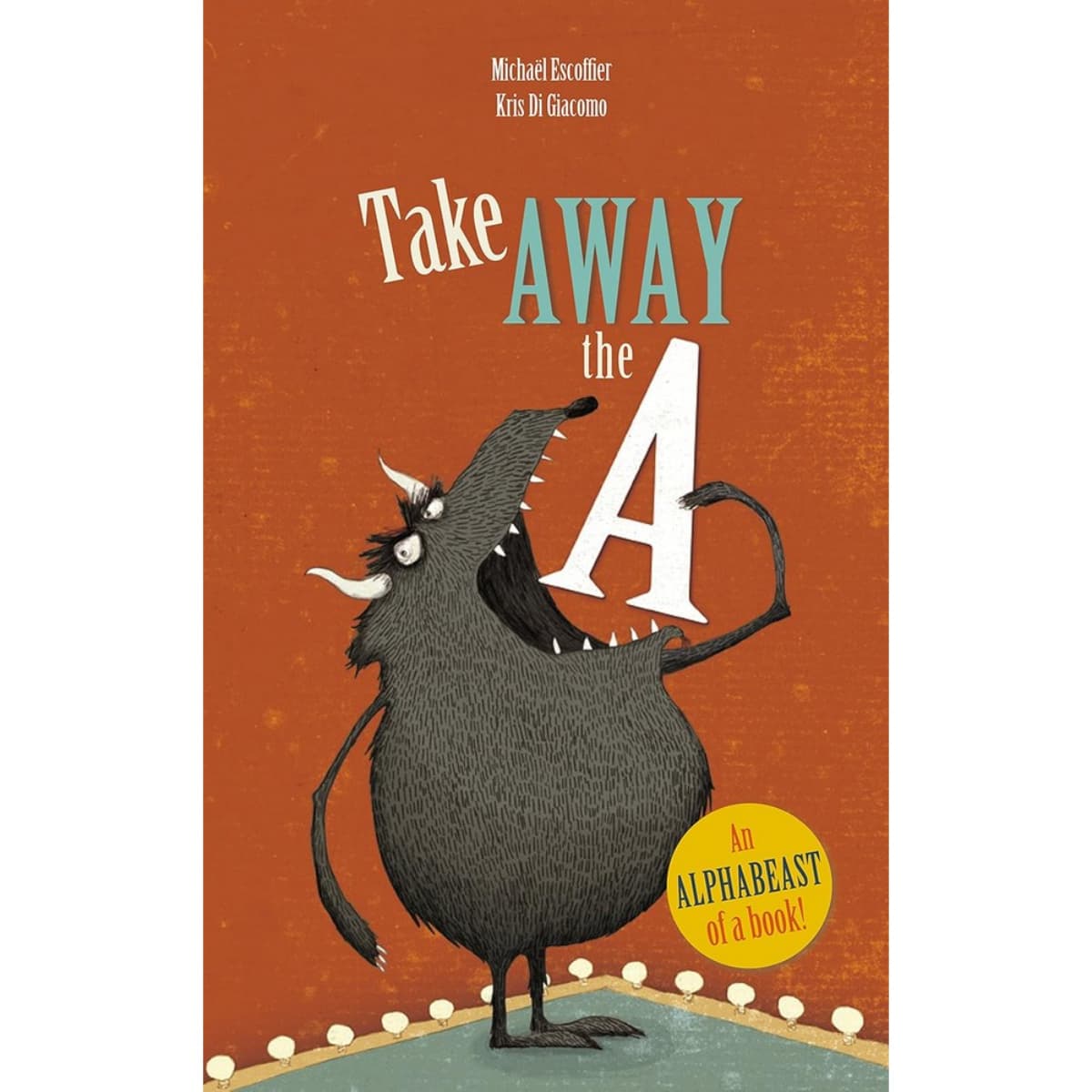 Take Away The A by Michael Escoffier - 1 Oct 2015