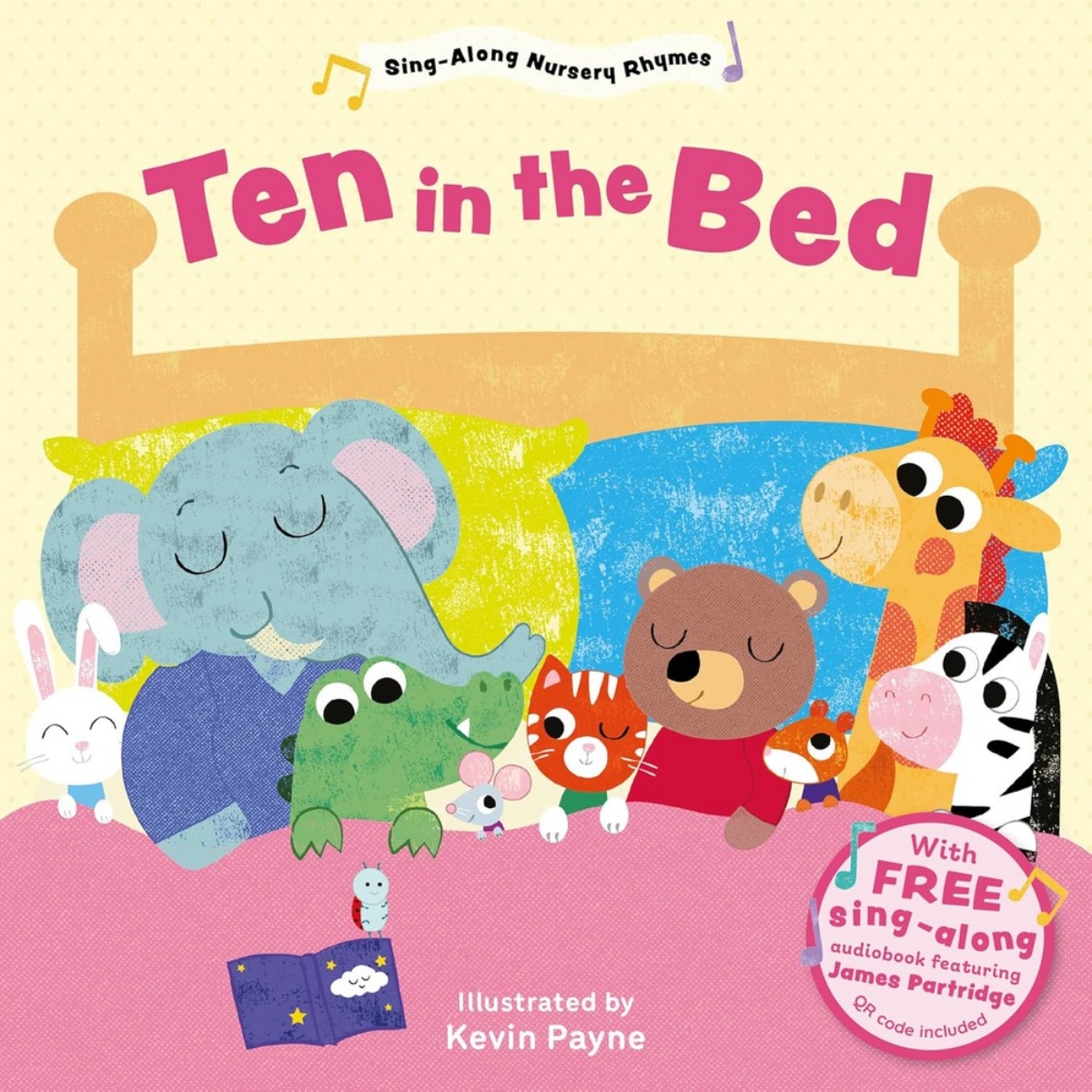 Ten in the Bed Sing Along Nursery Rhymes by Kevin Payne - 7 Jan 2024