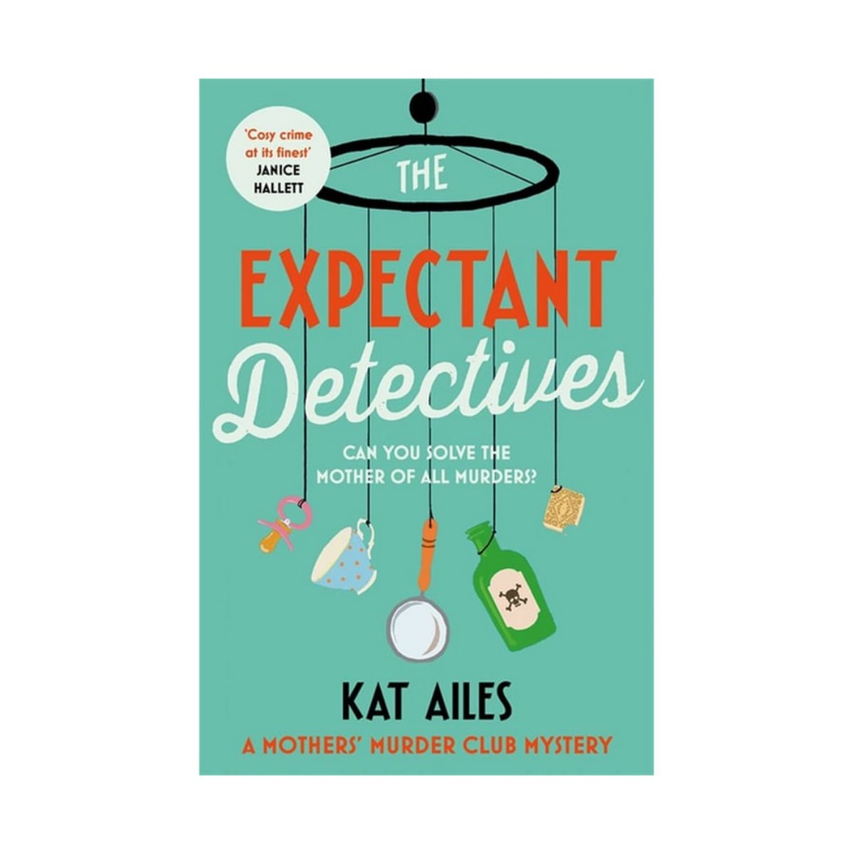 The Expectant Detectives: 'أفضل القصص البوليسية الهادئة!' - جانيس هاليت، مؤلفة The Appeal تأليف كات آيلز - 29 فبراير 2024