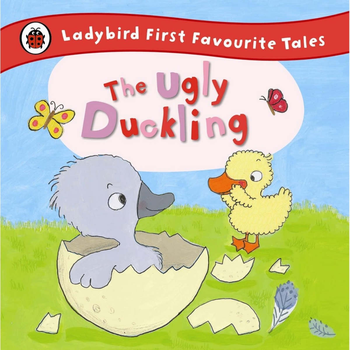 The Ugly Duckling: First Favourite Tales by Ladybird - 2 Jan 2014