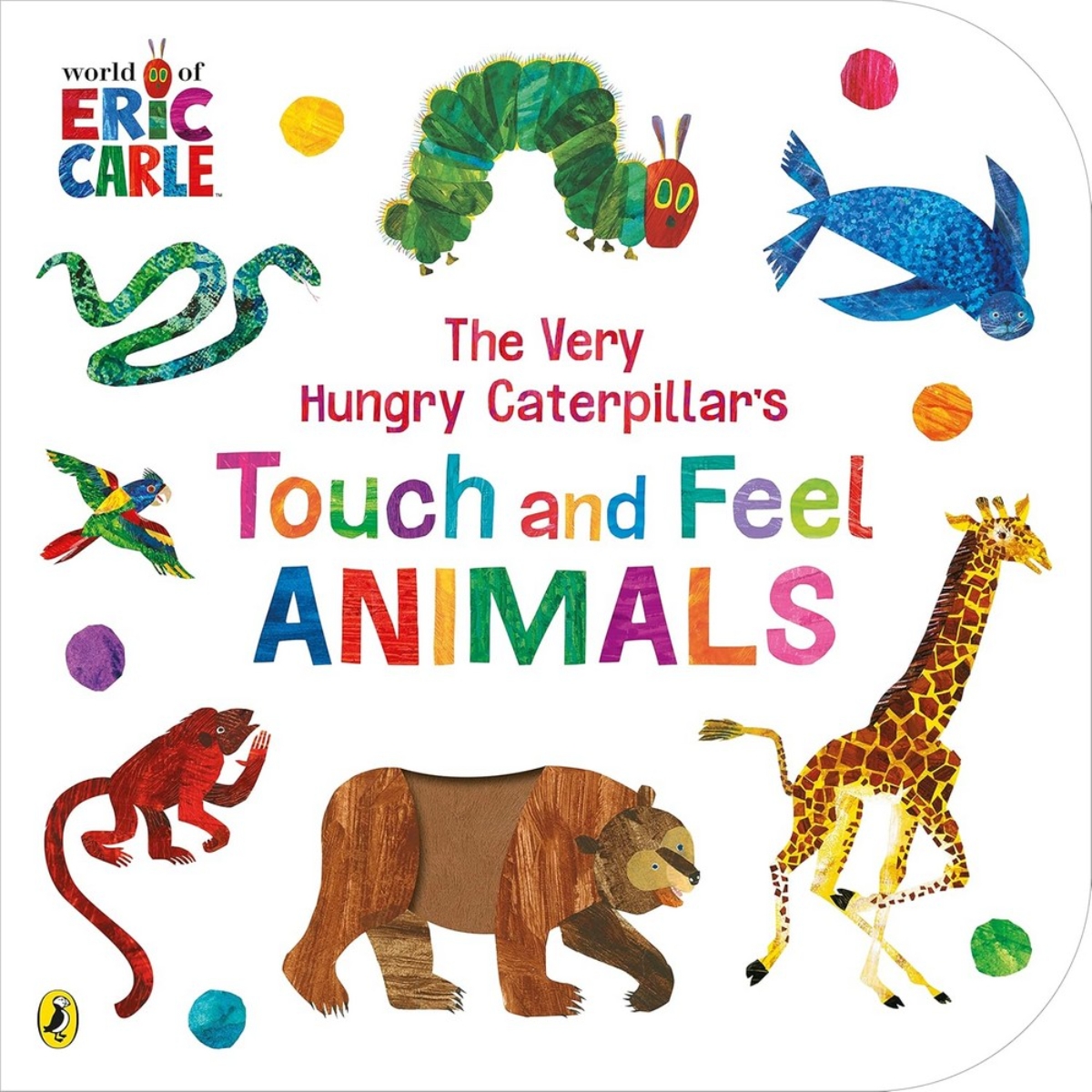 The Very Hungry Caterpillar’s Touch and Feel Animals تأليف إريك كارل - 19 يناير 2023