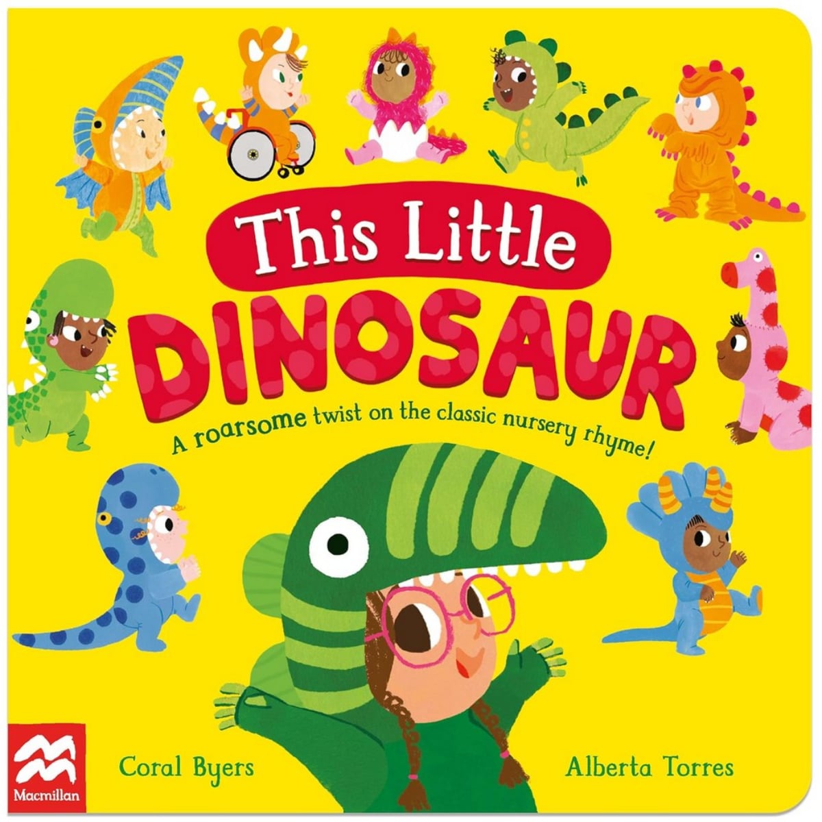 This Little Dinosaur: لمسة زئيرية رائعة على أنشودة الأطفال الكلاسيكية! تأليف كورال بايرز - 18 يناير 2024