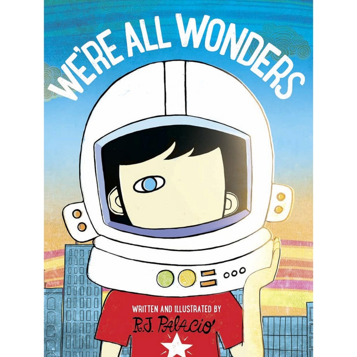 We're All Wonders تأليف ر. ج. بالاسيو - 28 مارس 2017