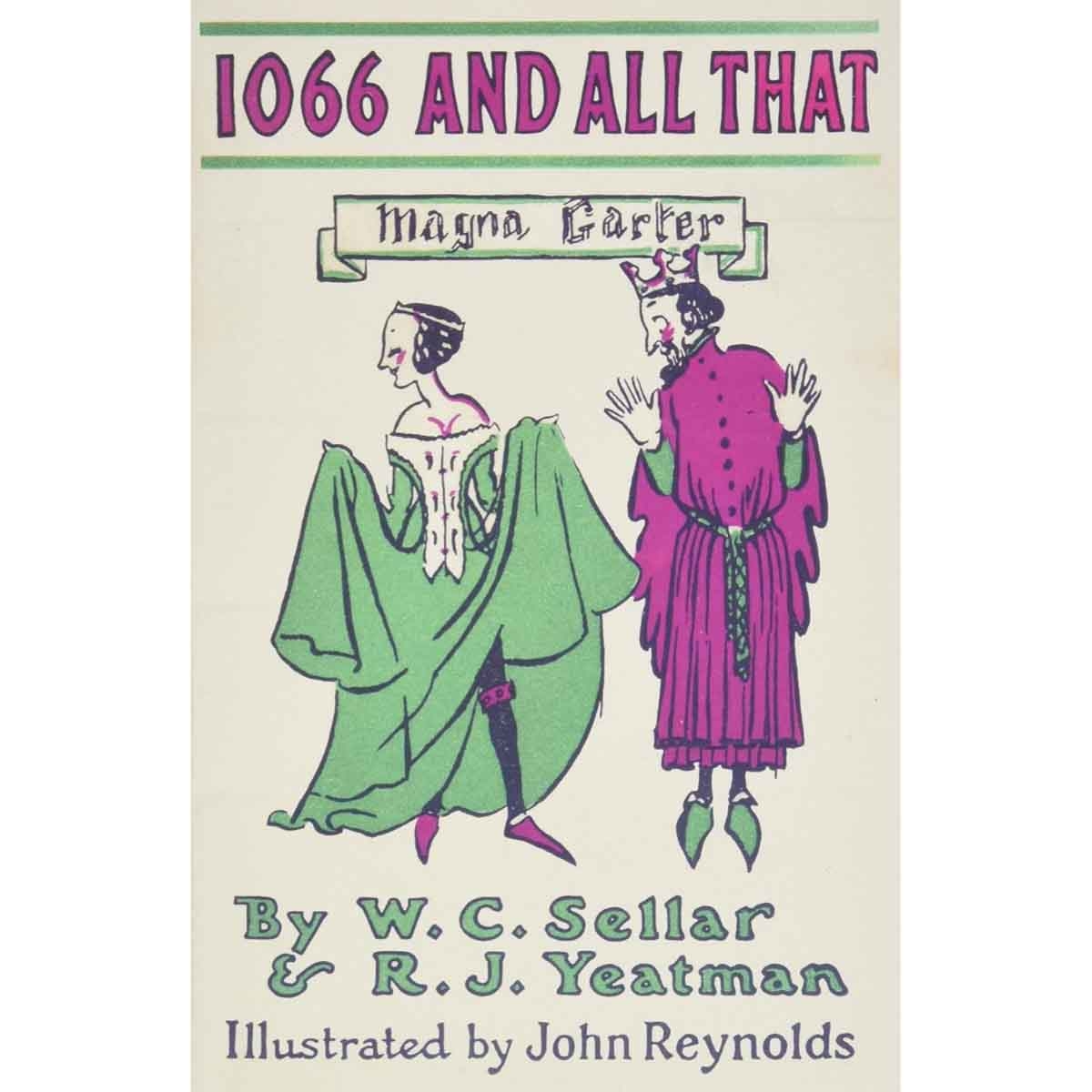 1066 & All That by Walter Carruthers Sellar & Robert Julian Yeatman - 1999
