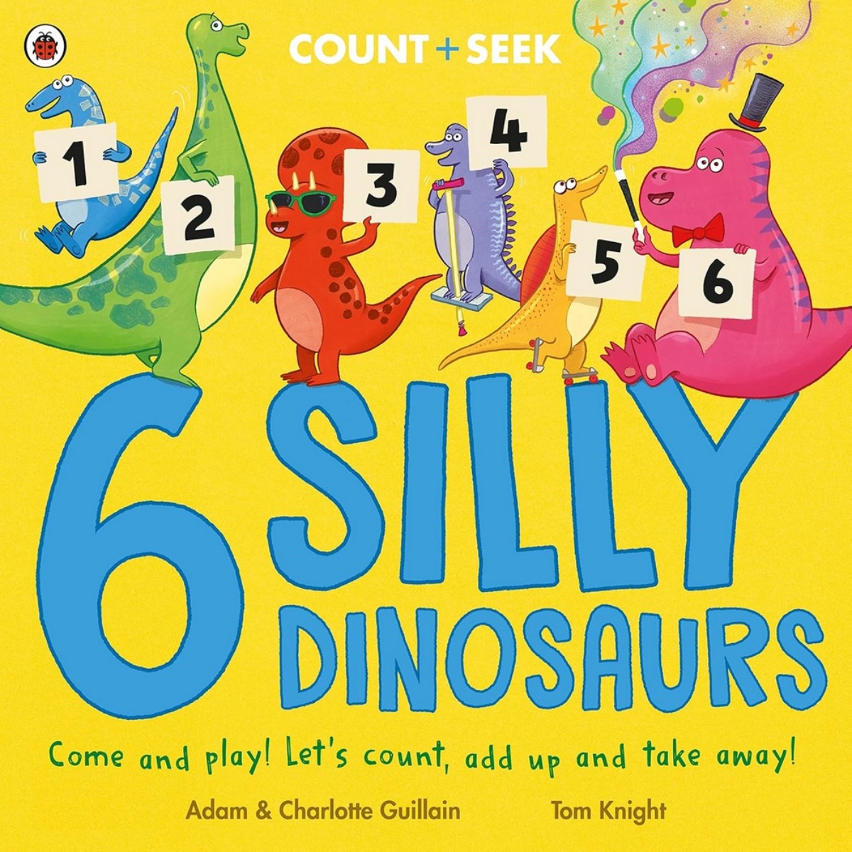 6 Silly Dinosaurs: كتاب عد وروابط الأرقام بالصور تأليف Adam Guillain & Charlotte Guillain - 4 يناير 2024