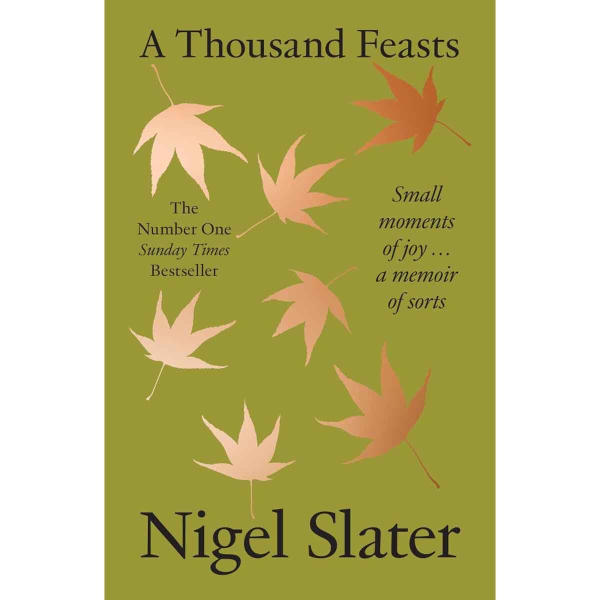 A Thousand Feasts by Nigel Slater - 25-09-2025