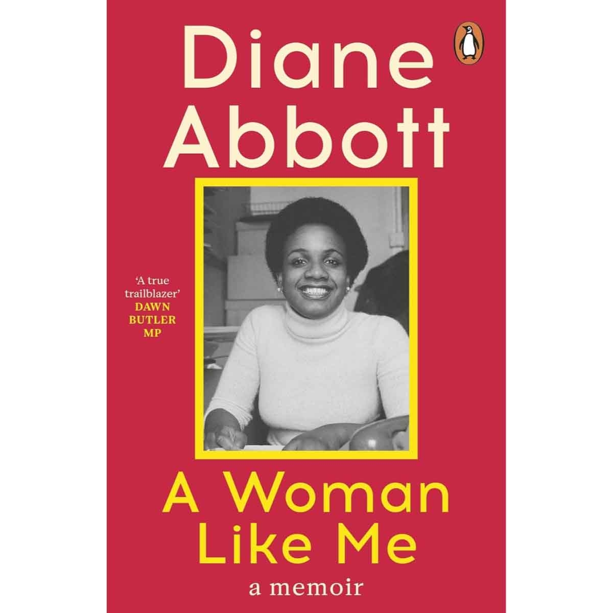 A Woman Like Me by Diane Abbott - 13-03-2025