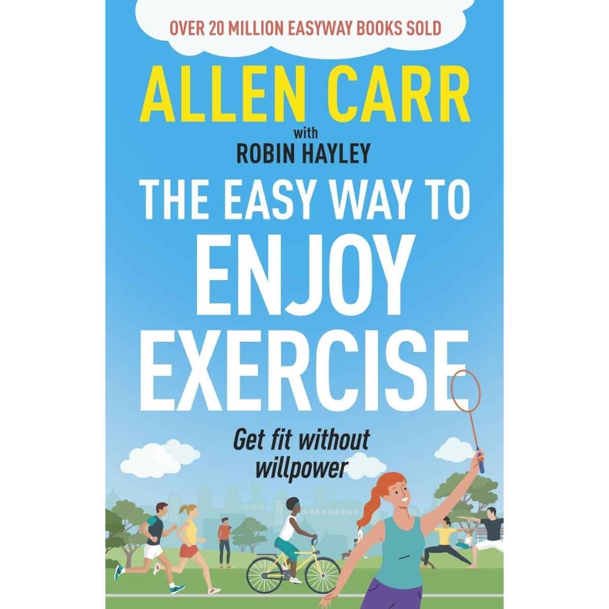 Allen Carr's Easy Way to Enjoy Exercise by Allen Carr - 2025