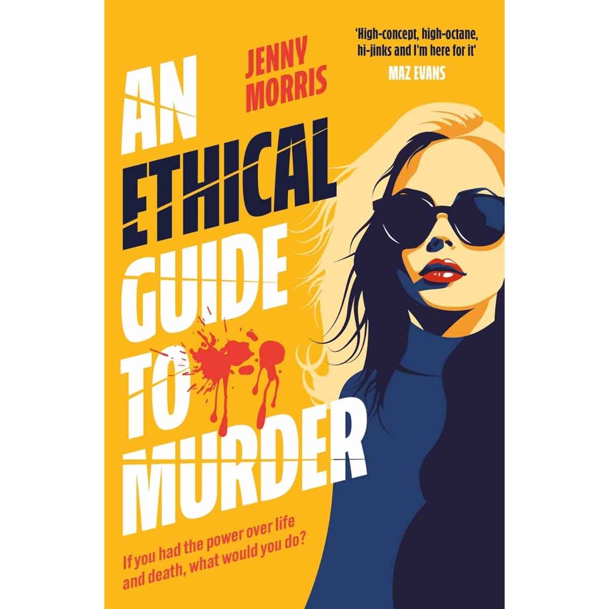 An Ethical Guide to Murder by Jenny Morris - 03-07-2025