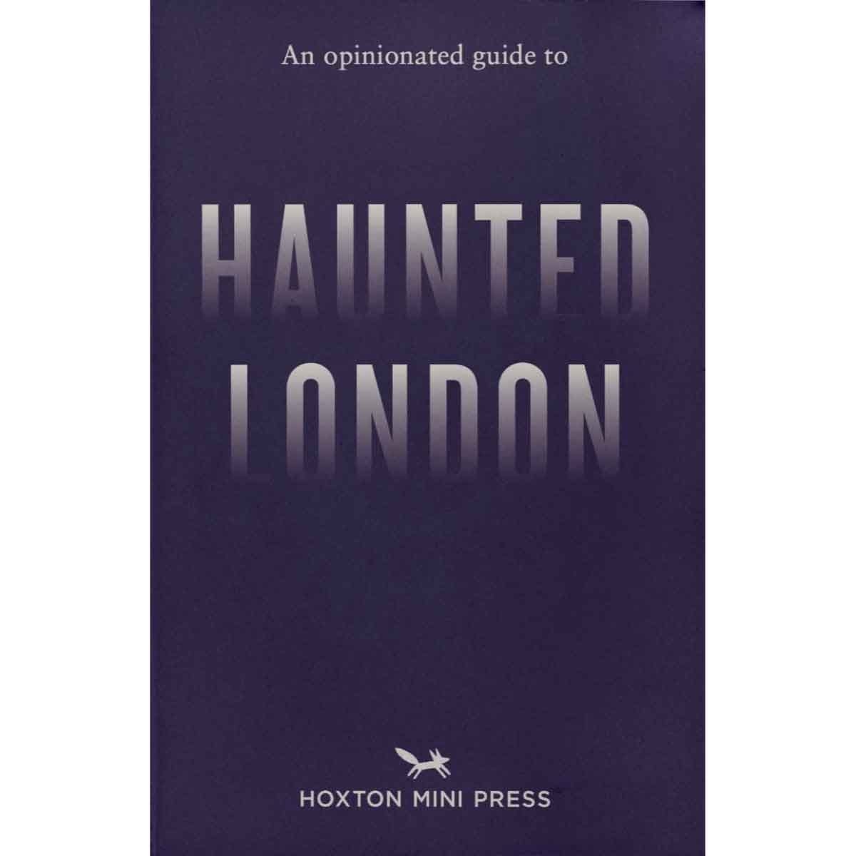 An Opinionated Guide to Haunted London by Ian Simmons - 02-10-2025