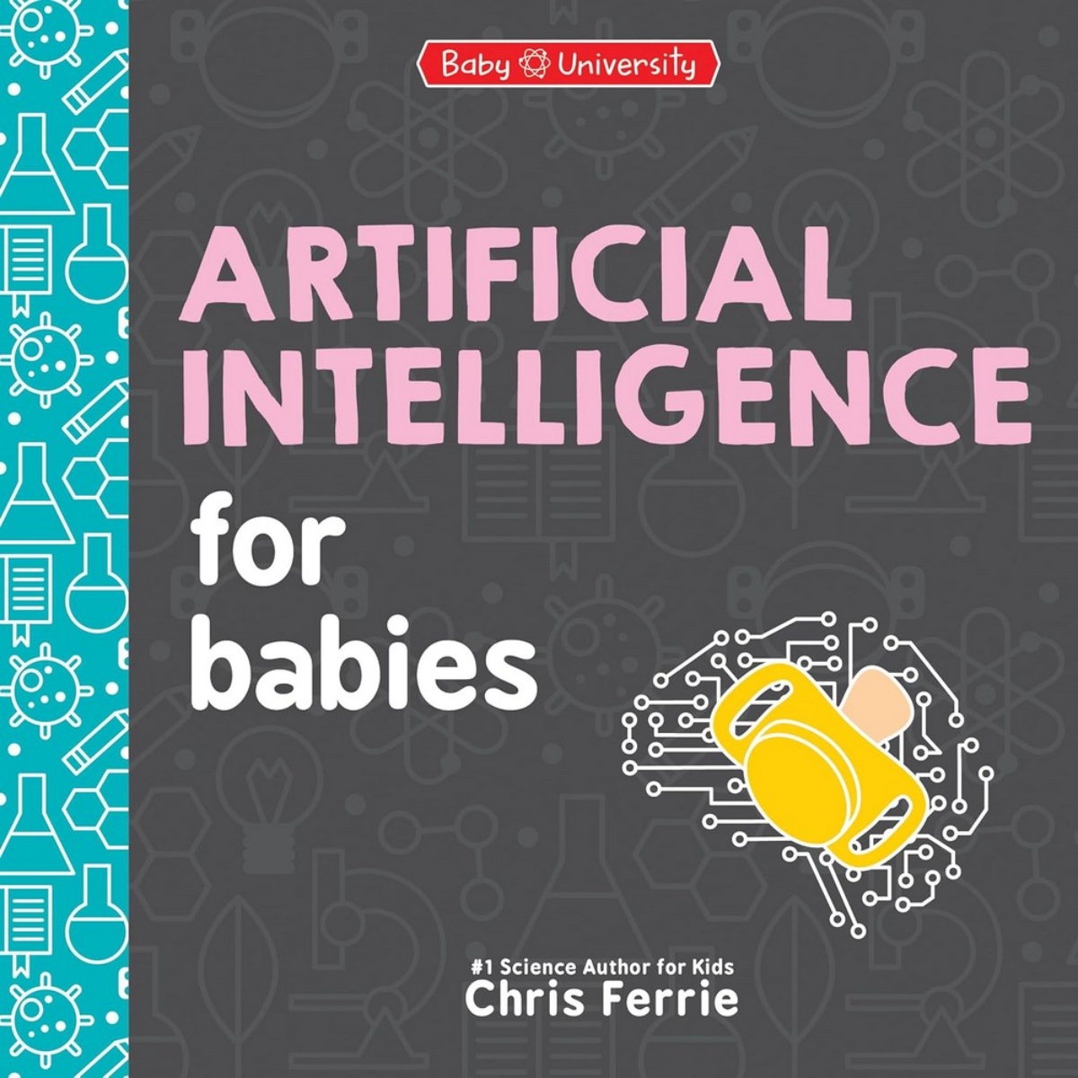 Artificial Intelligence For Babies تأليف كريس فيري - 1 يوليو 2024