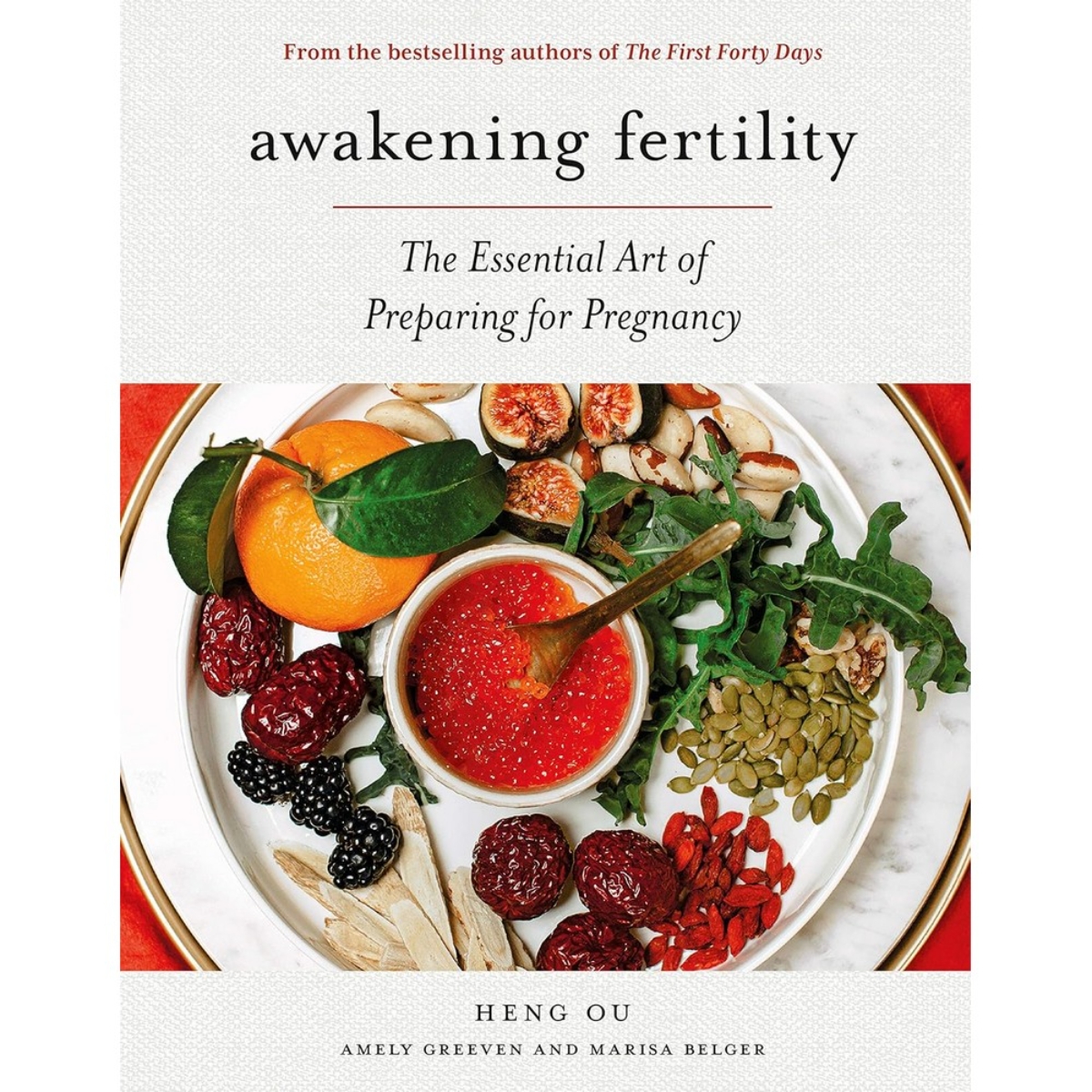 Awakening Fertility: فن الاستعداد الأساسي للحمل من مؤلفي "أول أربعين يومًا" تأليف هينغ أو وأميلي غريفين وماريسا بيلغر - 24 مارس 2020