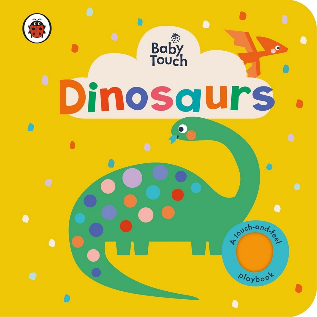 Baby Touch: Dinosaurs: كتاب لمسي عن الديناصورات تأليف ليدي بيرد - 17 مارس 2022