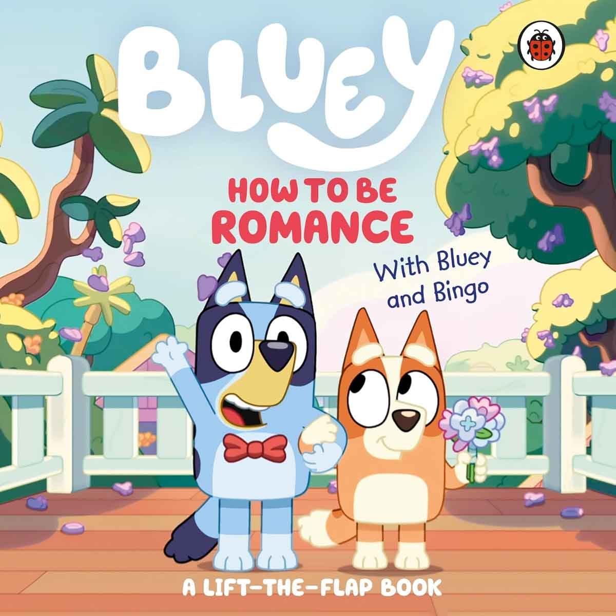 Bluey: How to Be Romance by Bluey - 07-08-2025