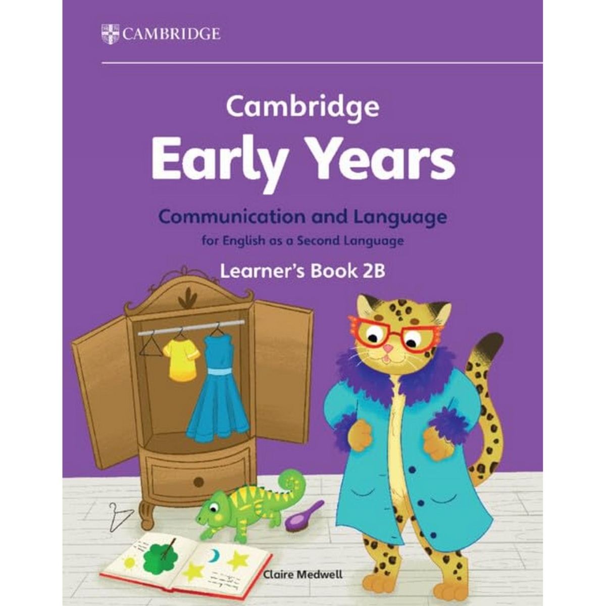 Cambridge Early Years Communication and Language for English as a Second Language Learner's Book 2B: Early Years International: تأليف كلير ميدويل - 13 يونيو 2024