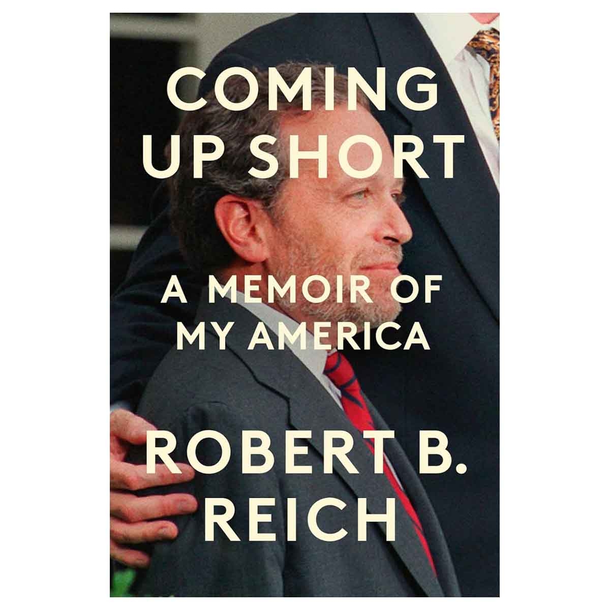 Coming Up Short by Robert B. Reich - 05-08-2025