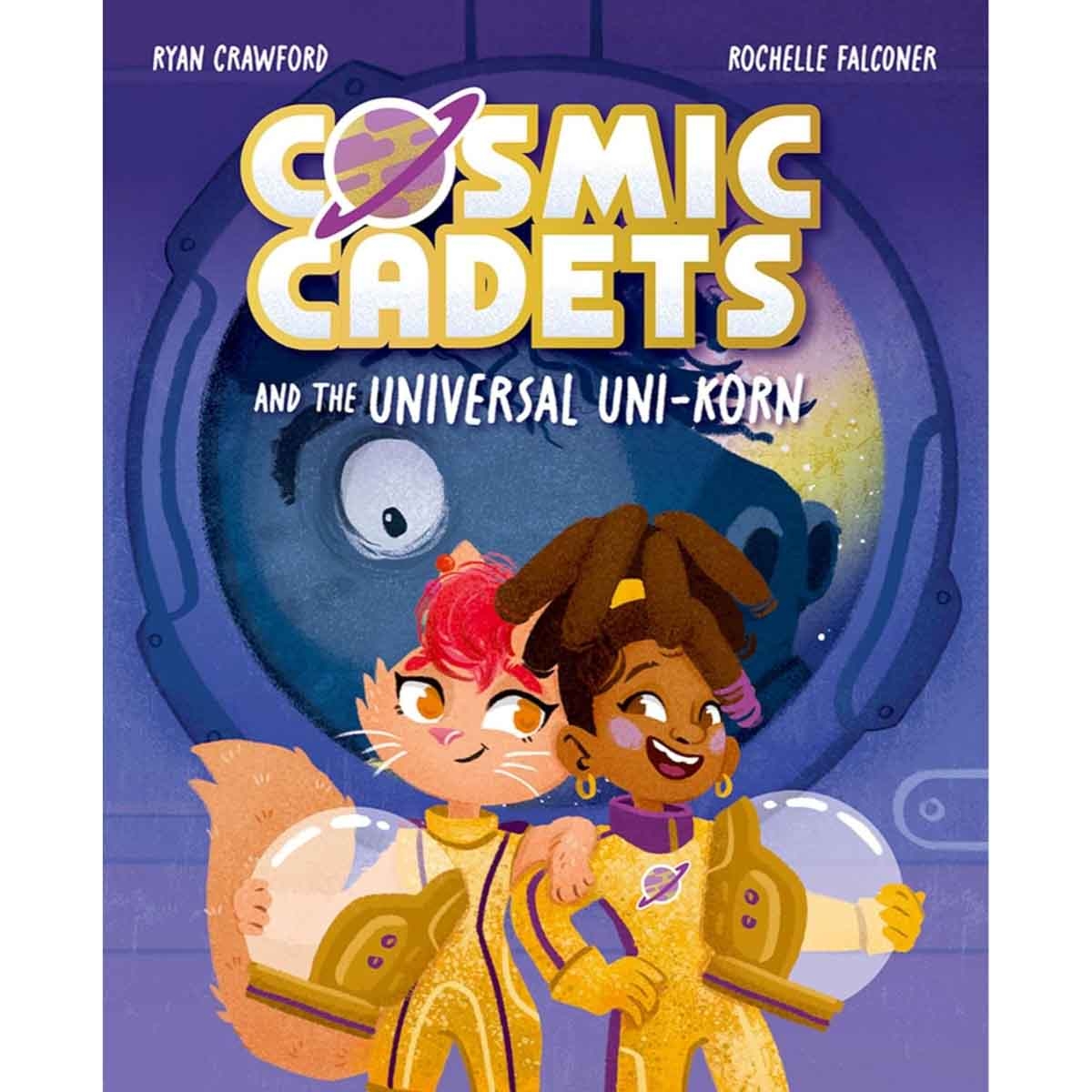 Cosmic Cadets & the Universal Uni-Korn by Ryan Crawford & Rochelle Falconer - 04-09-2025