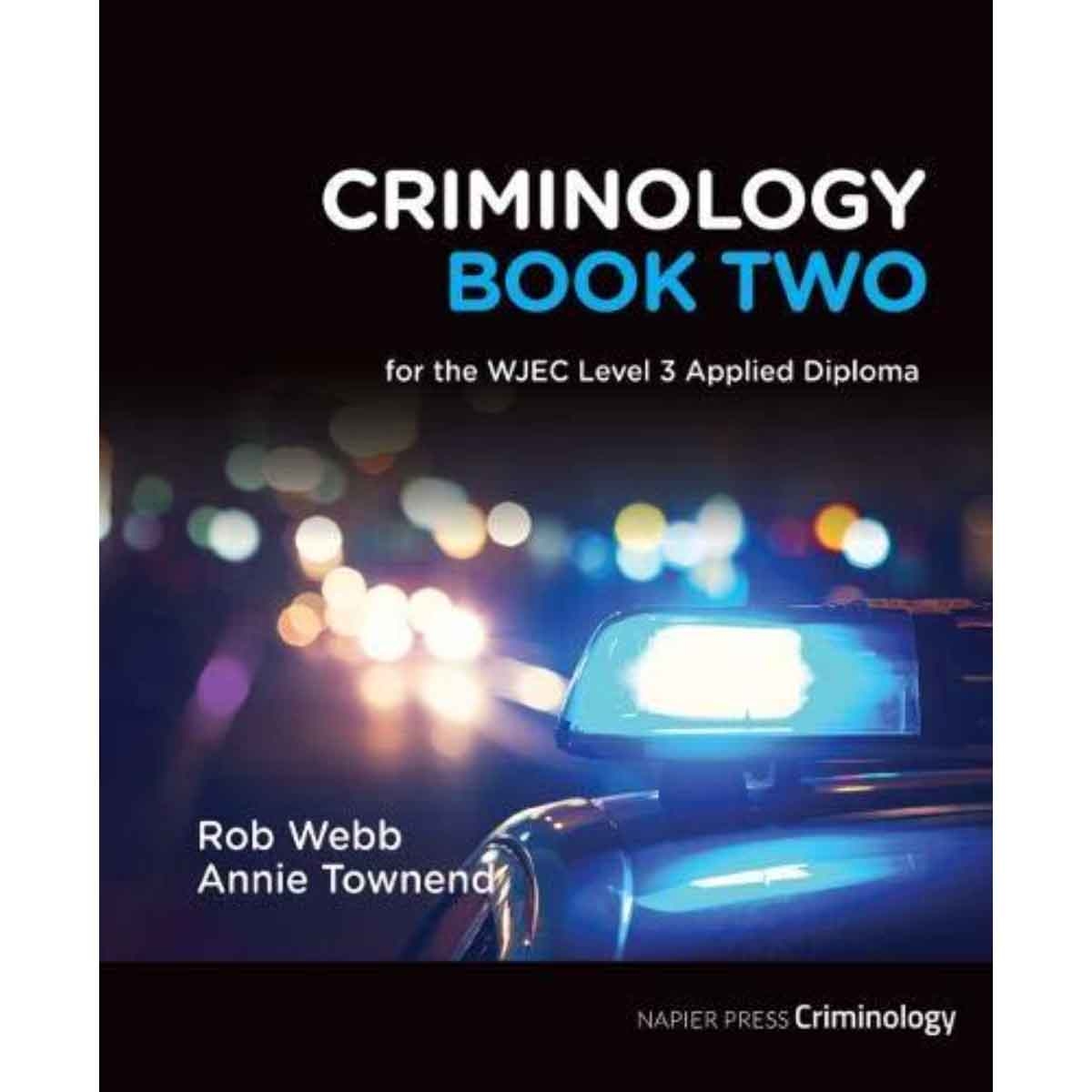 Criminology Book Two for the WJEC Level 3 Applied Diploma by Annie Townend & Rob Webb - 2021