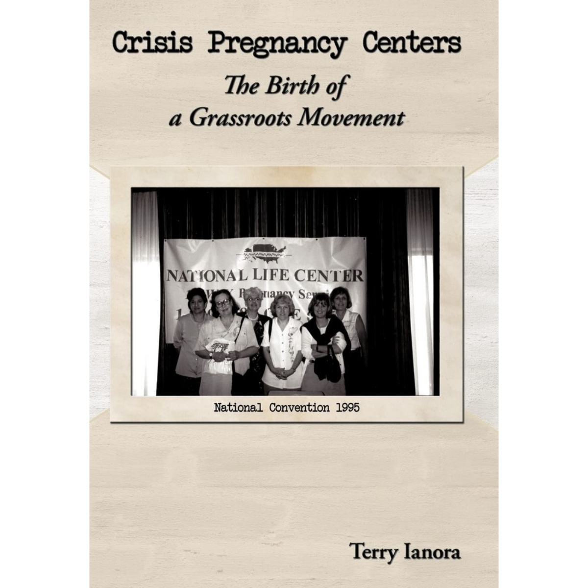 Crisis Pregnancy Centers: نشأة حركة شعبية تأليف تيري إيانورا - 10 يونيو 2009