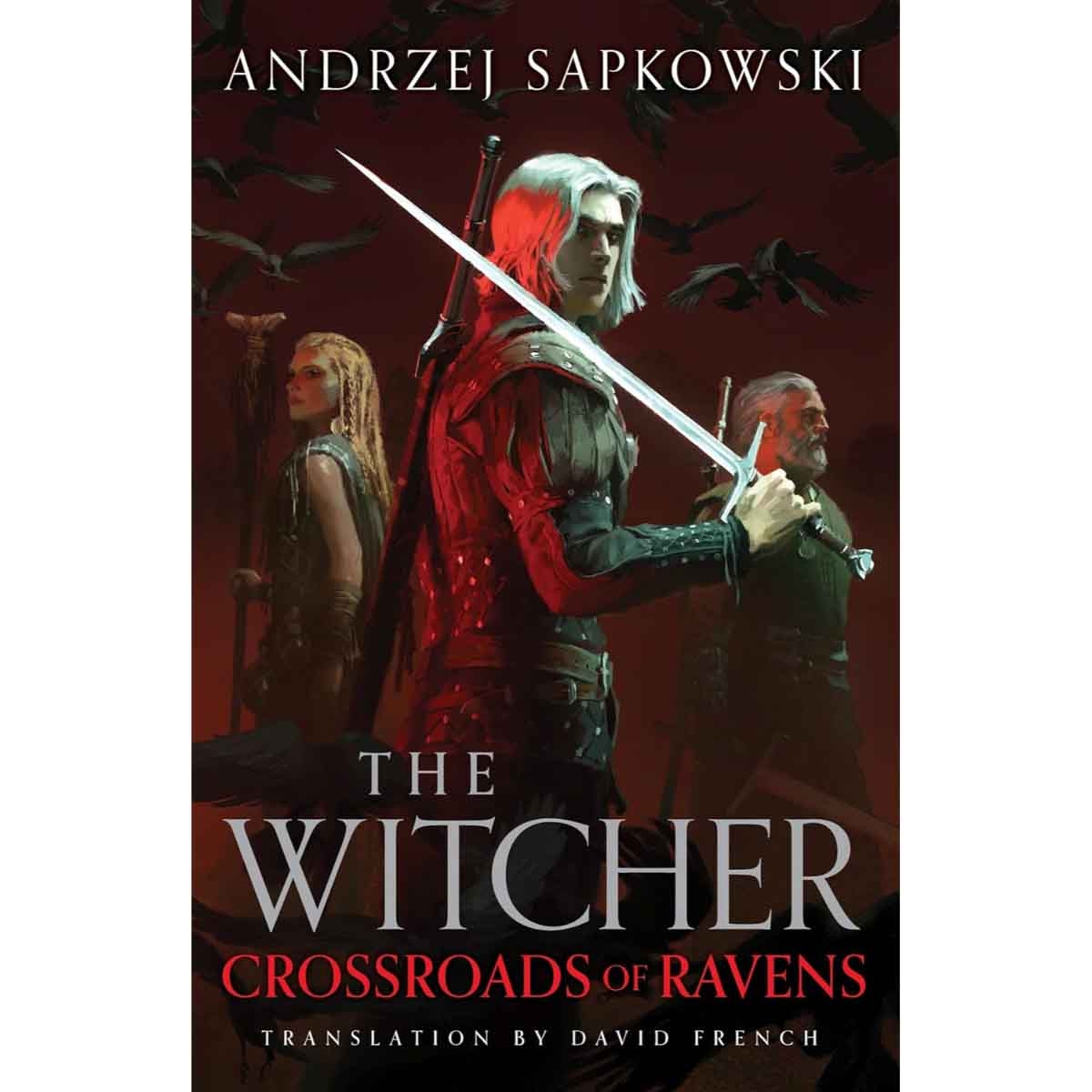 Crossroads of Ravens: A Brand-New Witcher Novel Starring Geralt of Rivia - Now a Major Netflix Show by Andrzej. Sapkowski - 30-09-2025